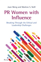 Jua Meng, Juan Meng, Marlene Neill, Marlene S Neill, Marlene S. Neill, Caroly Kitch... - PR Women with Influence