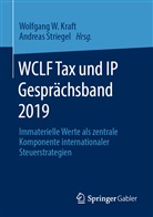 Wolfgang W. Kraft, Striegel, Striegel, Andreas Striegel, Wolfgan W Kraft, Wolfgang W Kraft - WCLF Tax und IP Gesprächsband 2019