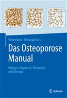 Christoph Bartl, Reine Bartl, Reiner Bartl - Das Osteoporose Manual