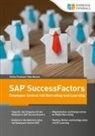 Stefan Endrejat, Ud Walsch, Udo Walsch - Schnelleinstieg SAP SuccessFactors - Employee Central mit Recruiting und Learning