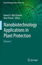 Kame A Abd-Elsalam, Kamel A Abd-Elsalam, Kamel A. Abd-Elsalam, Prasad, Prasad, Ram Prasad - Nanobiotechnology Applications in Plant Protection