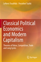 Persefoni Tsaliki, Lefteri Tsoulfidis, Lefteris Tsoulfidis - Classical Political Economics and Modern Capitalism