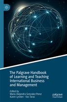 Maria Alejandra Gonzalez-Perez, Kare Lynden, Karen Lynden, Vas Taras - The Palgrave Handbook of Learning and Teaching International Business and Management