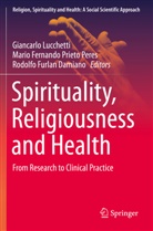 Rodolfo Furlan Damiano, Mari Fernando Prieto Peres, Mario Fernando Prieto Peres, Rodol Furlan Damiano, Giancarlo Lucchetti, Mario Fernando Prieto Peres - Spirituality, Religiousness and Health