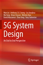 Brian Classon, Liu Jianghua, Liu et al Jianghua, Wa Lei, Wan Lei, David Mazzarese... - 5G System Design