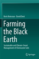 Bori Boincean, Boris Boincean, David Dent - Farming the Black Earth