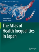 Ito, Ito, Yuri Ito, Tomok Nakaya, Tomoki Nakaya - The Atlas of Health Inequalities in Japan
