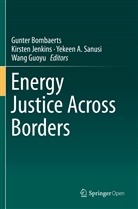 Yekeen A Sanusi et al, Gunter Bombaerts, Wang Guoyu, Kirste Jenkins, Kirsten Jenkins, Yekeen A. Sanusi - Energy Justice Across Borders