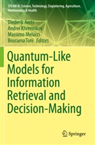 Diederik Aerts, Aerts Diederik, Andre Khrennikov, Andrei Khrennikov, Massimo Melucci, Massimo Melucci et al... - Quantum-Like Models for Information Retrieval and Decision-Making