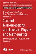 Alk Arora, Alka Arora, Ebru Erberber, Ebru et al Erberber, Thanh Mai, Teres Neidorf... - Student Misconceptions and Errors in Physics and Mathematics