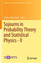 Vlada Sidoravicius, Vladas Sidoravicius - Sojourns in Probability Theory and Statistical Physics - II