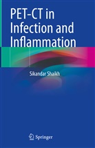 Sikandar Shaikh - PET-CT in Infection and Inflammation