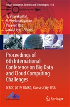 Janet Light, Neelanarayanan, V Neelanarayanan, V. Neelanarayanan, Praveen Rao, Praveen Rao et al... - Proceedings of 6th International Conference on Big Data and Cloud Computing Challenges