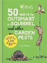 Simon Akeroyd, Akeroyd Simon - RHS 50 Ways to Outsmart a Squirrel & Other Garden Pests