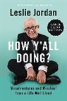 Leslie Jordan - How Y'all Doing?
