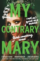Brodi Ashton, Cynthia Hand, Hand Cynthia, Jodi Meadows, Meadows Jodi - My Contrary Mary