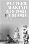 Dr Jennifer (The Pratt Institute Grayer Moore, Jennifer Grayer Moore, Jennifer Grayer Moore - Patternmaking History and Theory