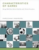 George Skaff Elias, Elias George Skaff, Richard Garfield, Gutschera, K. Robert Gutschera, Peter Whitley... - Characteristics of Games