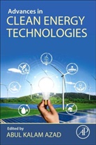Abul (EDT) Kalam Azad, Abul Kalam Azad, Kalam Azad, Kalam (The School of Engineering and Technology Azad, Azad Abul Kalam - Advances in Clean Energy Technologies