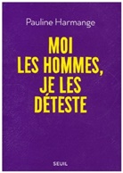 Pauline Harmange, Pauline (1994-....) Harmange, HARMANGE PAULINE, Pauline Harmange - Moi les hommes, je les déteste