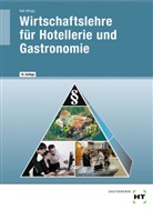 Harald Dettmer, Harald (Prof. Dr. Dettmer, Harald (Prof. Dr.) Dettmer, Haral Prof Dr Dettmer, Harald Prof. Dr. Dettmer, Lydi Schulz... - Wirtschaftslehre für Hotellerie und Gastronomie