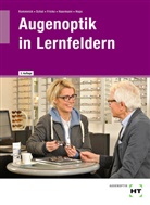 Hermann Fischer, Verena Fricke, Verena u a Fricke, Karsten Haarmann, Michael Hops, Jör Kommnick... - Augenoptik in Lernfeldern