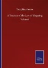Theophilus Parsons - A Treatise of the Law of Shipping