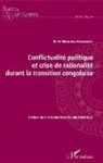 René Muzaliwa Masimango - Conflictualité politique et crise de rationalité durant la transition congolaise