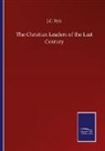 J. C. Ryle - The Christian Leaders of the Last Century