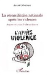 Anouk Colombani - La réconciliation nationale après les violences