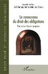 Gaël Chantepie, Mathias Latina, Aya Ohsawa - Le renouveau du droit des obligations
