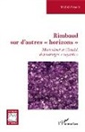 Michel Arouimi - Rimbaud sur d'autres "horizons"