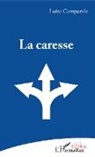 Luisa Campanile - La caresse