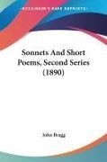 John Bragg - Sonnets And Short Poems, Second Series (1890)