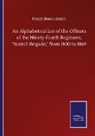 Henry Stooks Smith - An Alphabetical List of the Officers of the Ninety-fourth Regiment, "Scotch Brigade," from 1800 to 1869