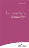 Julien Quittelier - Les cimetières hallucinés