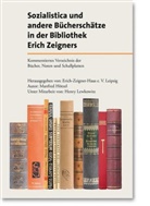 Manfred Hötzel, Erich-Zeigner-Hau e V Leipzig, Erich-Zeigner-Haus e V Leipzig, Erich-Zeigner-Haus e. V. Leipzig - Sozialistica und andere Bücherschätze in der Bibliothek Erich Zeigners