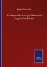 Joseph Bosworth - A Compendious Anglo-Saxon and English Dictionary