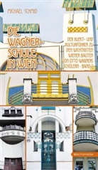 Michael Schmid - Die Wagner-Schule in Wien. Bd.2