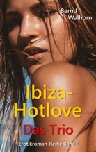 Bernd Walhorn - Ibiza-Hotlove