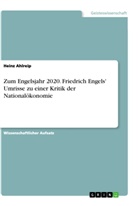Heinz Ahlreip - Zum Engelsjahr 2020. Friedrich Engels' Umrisse zu einer Kritik der Nationalökonomie