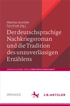 Aumüller, Matthia Aumüller, Matthias Aumüller, Kindt, Kindt, Tom Kindt - Der deutschsprachige Nachkriegsroman und die Tradition des unzuverlässigen Erzählens