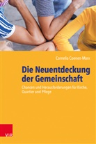 Cornelia Coenen-Marx, Beate Hofmann - Die Neuentdeckung der Gemeinschaft