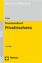 Frank Frind - Praxishandbuch Privatinsolvenz