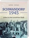Jose Fischer, Josef Fischer, Erich Zweck, Stad Schwandorf, Stadt Schwandorf, Stadt Schwandorf - Schwandorf 1945