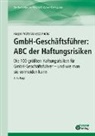 Hage Prühs, Hagen Prühs, Vanessa Prühs - GmbH-Geschäftsführer: ABC der Haftungsrisiken