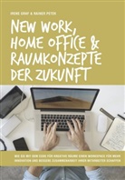 Iren Graf, Irene Graf, Rainer Petek - New Work, Home Office & Raumkonzepte der Zukunft