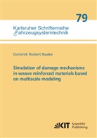 Dominik Robert Naake - Simulation of damage mechanisms in weave reinforced materials based on multiscale modeling