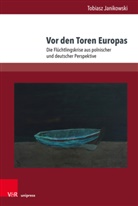 Tobiasz Janikowski - Vor den Toren Europas