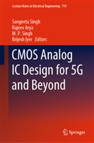 Rajee Arya, Rajeev Arya, Brijesh Iyer, M P Singh et al, M. P. Singh, Sangeeta Singh - CMOS Analog IC Design for 5G and Beyond